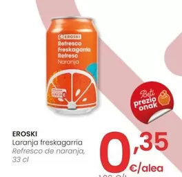 Oferta de Eroski - Refresco De Naranja por 0,35€ en Eroski