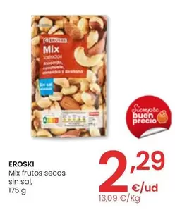 Oferta de Eroski - Mix Frutos Secos Sin Sal por 2,29€ en Eroski