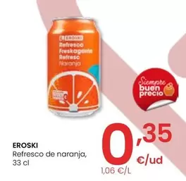 Oferta de Eroski - Refresco De Naranja por 0,35€ en Eroski