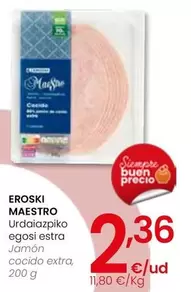 Oferta de Eroski Maestro - Jamón Cocido Extra por 2,36€ en Eroski