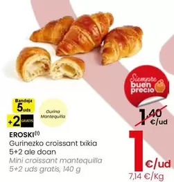 Oferta de Eroski - Mini Croissant Mantequilla por 1€ en Eroski