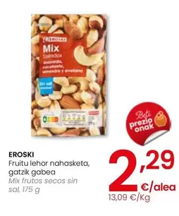 Oferta de Eroski - Mix Frutos Secos Sin Sal por 2,29€ en Eroski