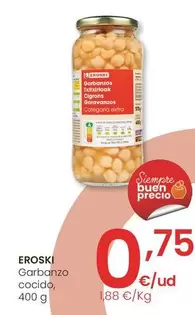 Oferta de Eroski - Garbanzo Cocido por 0,75€ en Eroski