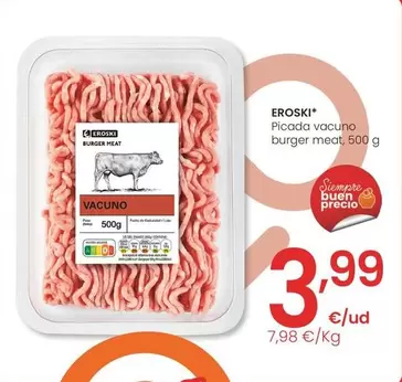 Oferta de Eroski - Picada Vacuno Burger Meat por 3,99€ en Eroski