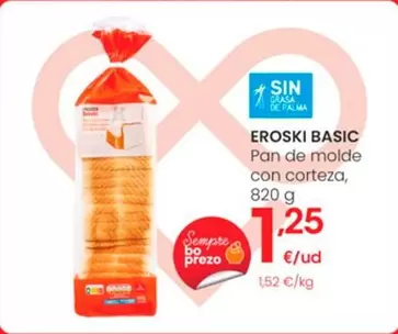 Oferta de Eroski - Basic Pan De Molde Con Corteza por 1,25€ en Eroski