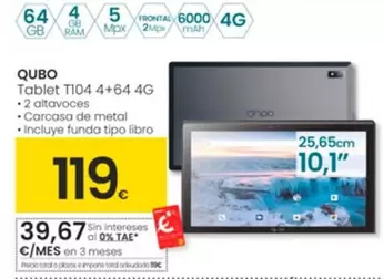 Oferta de Qubo - Tablet T104 4+64 4G por 119€ en Eroski