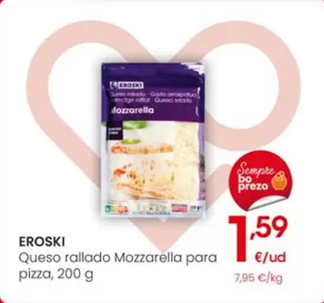 Oferta de Eroski - Queso Rallado Mozzarella Para Pizza por 1,59€ en Eroski