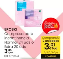 Oferta de Eroski - Compresa Para Incontinencia Normal O Extra  por 3,35€ en Eroski