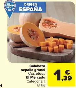 Oferta de Carrefour - Calabaza Sepallo Granel El Mercado por 1,39€ en Carrefour Market