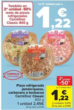 Oferta de Carrefour Classic - Pizza Refrigerada Jamón/Queso, Carbonara O Barbacoa  por 2,45€ en Carrefour Market