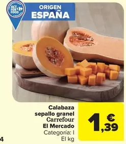 Oferta de Carrefour - Calabaza Sepallo Granel El Mercado por 1,39€ en Carrefour Market