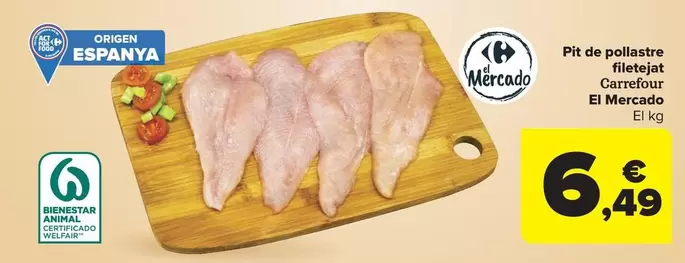 Oferta de Carrefour - El Mercado Pechuga De Pollo Fileteada por 6,49€ en Carrefour Market