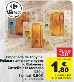 Oferta de Carrefour - Empanada De Atun/ Pollo Con Champiñones O Bolonesa El Mercado por 3,6€ en Carrefour Market