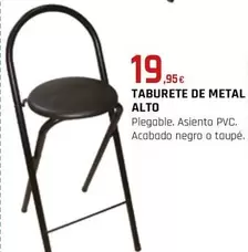 Oferta de Taburete De Metal Alto por 19,95€ en CMB Bricolage