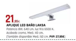 Oferta de Aplique Led Baño Laksa  por 21,95€ en CMB Bricolage