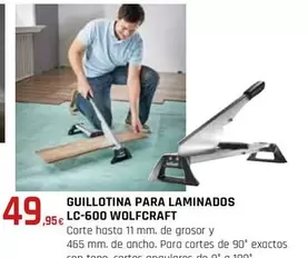 Oferta de Wolfcraft - Guillotina Para Laminados LC-600 por 49,95€ en CMB Bricolage