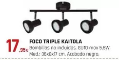 Oferta de Foco Triple Kaitola por 17,95€ en CMB Bricolage