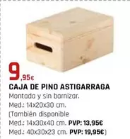 Oferta de  Caja De Pino Astigarraga por 9,95€ en CMB Bricolage