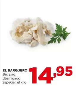 Oferta de El Barquero - Bacalao Desmigado Especial por 14,95€ en Alimerka