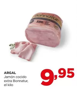 Oferta de Argal - Jamon Cocido Extra Bonnatur por 9,95€ en Alimerka