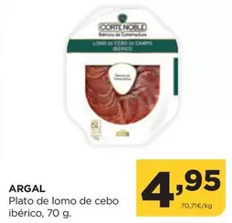 Oferta de Argal - Plato De Lomo De Cebo Iberico por 4,95€ en Alimerka