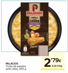 Oferta de Palacios - Truita De Patates Amb Ceba por 2,79€ en Caprabo