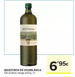 Oferta de Maestros De Hojiblanca - Oli D'oliva Verge Extra por 6,95€ en Caprabo