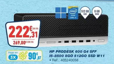 Oferta de Intel - HP Prodesk 600 G4 Sff 15-8500 8go 512go Ssd W11 por 222,31€ en Bureau Vallée