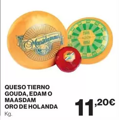 Oferta de Queso Tierno Gouda/ Edam O Maasdam Oro De Holanda por 11,2€ en Hipercor