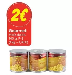 Oferta de Gourmet - Maiz Dulce por 2€ en Suma Supermercados