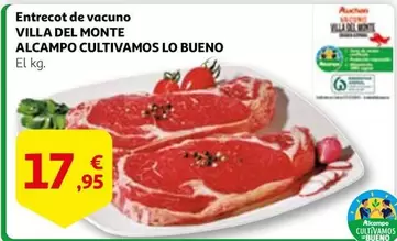 Oferta de Alcampo - Entrecot De Vacuno Villa Del Monte Cultivamos Lo Bueno por 17,95€ en Alcampo