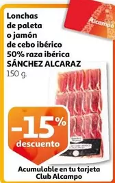 Oferta de Sánchez Alcaraz - Lonchas De Paleta O Jamón De Cebo Ibérico 50% Raza Ibérica en Alcampo