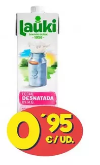 Oferta de Lauki - Leche Desnatada por 0,95€ en Ahorramas