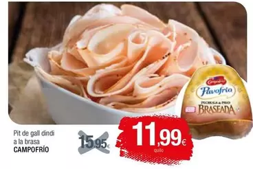 Oferta de Campofrío - Pit De Gall Dindi A La Brasa por 11,99€ en Condis