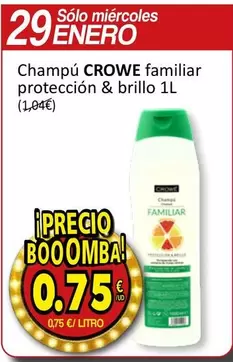 Oferta de Crowe - Champú Familiar Proteccion & Brillo por 0,75€ en SPAR