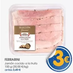 Oferta de Ferrarini - Jamón Cocido A La Trufa por 3€ en Supermercados Plaza