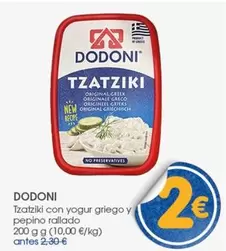 Oferta de Dodoni - Tzatziki Con Yogur Griego Y Pepino Rallado por 2€ en Supermercados Plaza