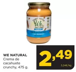 Oferta de We Natural - Crema De Cacahuete Crunchy por 2,49€ en Alimerka