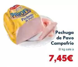 Oferta de Campofrío - Pechuga De Pavo por 7,45€ en Cash Unide