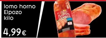 Oferta de Elpozo - Lomo Horno por 4,99€ en Supermercados Piedra