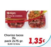 Oferta de Ifa Eliges - Chorizo Tacos por 1,35€ en Supermercados Piedra