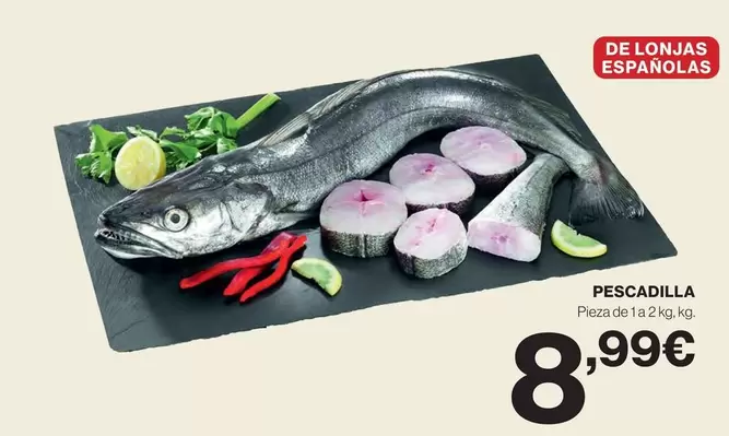 Oferta de Pescadilla por 8,99€ en Hipercor