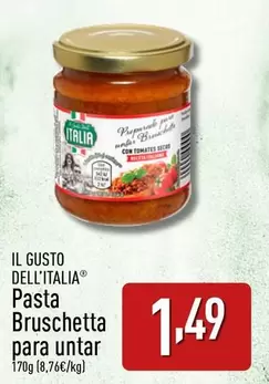 Oferta de Il Gusto Dell'Italia - Pasta Bruschetta Para Untar por 1,49€ en ALDI