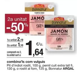 Oferta de Argal - Pit D'indiot Rostit, Pernil Cuit Extra Tall Fi, O Rostit Al Forn, Bonnatur por 2,19€ en BonpreuEsclat