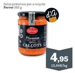 Oferta de Ferrer - Salsa Premium Per A Calçots por 4,95€ en Sorli