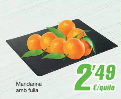 Oferta de Mandarina Amb Fulla por 2,49€ en SPAR Fragadis