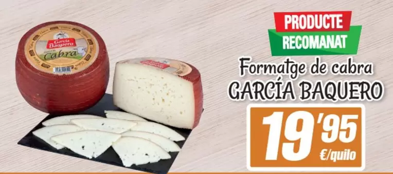 Oferta de García Baquero - Formatge De Cabra por 19,95€ en SPAR Fragadis