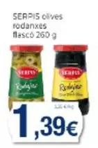 Oferta de Serpis -  Olives Rodanxes Flascó  por 1,39€ en Supermercats Jespac