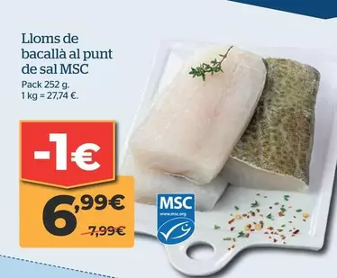 Oferta de Lloms De Bacallà Al Punt De Sal MSC por 6,99€ en La Sirena