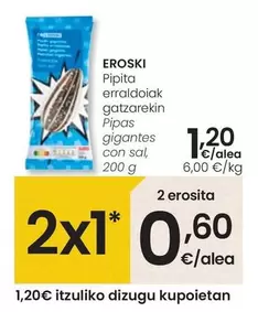 Oferta de Eroski - Pipa Gigante Con Sal por 1,2€ en Eroski